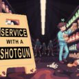 نقد و بررسی بازی Service with a Shotgun